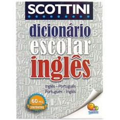 Imagem de Scottini. Dicionário Escolar de Inglês. 60.000 Verbetes - Alfredo Scottini - 9788537636572