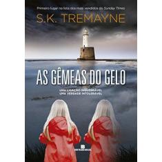 Imagem de As Gémeas do Gelo - S.K. Tremayne - 9788528620528