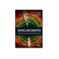 Imagem de Envelhecimento. Informações, Programa de Atividade Física e Pesquisas - Vanessa Helena S. Dalla Déa - 9788576555667