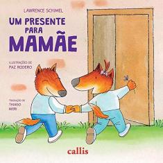 Imagem de Um Presente Para Mamãe - Lawrence Schimel - 9788545400097