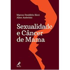 Imagem de Sexualidade e Câncer de Mama - Marcos Desidério Ricci - 9788578683634