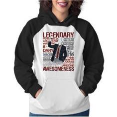 Imagem de Moletom Feminino Legendary Awesomeness - Foca na Moda