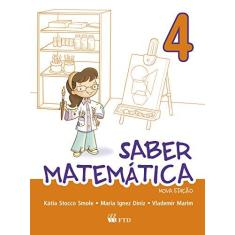 Imagem de Kit Saber Matemática - 4º Ano - Maria Ignez Diniz, Katia Stocco Smole, Vlademir Marim - 7898592130174