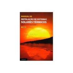 Imagem de Manual de Instalação de Sistemas Solares Térmicos - Luís Miguel Rodrigues De Carvalho - 9789897231063