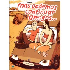 Imagem de Mas Podemos Continuar Amigos... - Mawil - 9788560090426