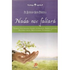 Imagem de Nada Nos Faltará - Pe. Rodrigo Silva Pereira - 9788577631902
