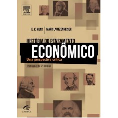 Imagem de História do Pensamento Econômico - Uma Perspectiva Crítica - 3ª Ed. - Hunt, E. K.; Lautzenheiser, Mark - 9788535256093