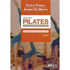 Imagem de Método Pilates de Condicionamento do Corpo - Cecília Panelli Delgado - 9788576555827