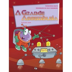 Imagem de A Grande Assembleia - Da Silva Yamamura, Inhandjara; Malta, Therezinha - 9788510048408