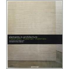 Imagem de Elements In Architecture - Materiales - Materiali - Materiais - Ojeda, Oscar Rieda; Pasnik, Mark - 9783836503419