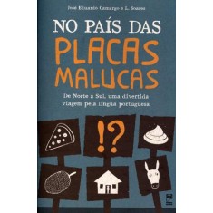 Imagem de No País Das Placas Malucas - Nova Ortografia - L. Soares; Camargo, José Eduardo - 9788578881429