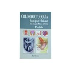 Imagem de Coloproctologia - Princípios e Práticas - 2ª Ed. - 2011 - Rocha, José Joaquim Ribeiro Da - 9788538802082