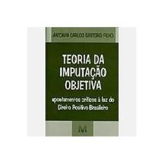Imagem de Teoria da Imputação Objetiva - Filho, Antonio Carlos Santoro - 9788574207766