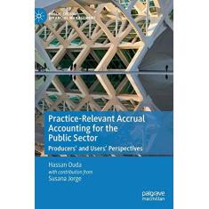 Imagem de Practice-Relevant Accrual Accounting for the Public Sector: Producers' and Users' Perspectives