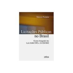 Imagem de Licitações Públicas No Brasil - Exame Integrado Das Leis 8.666/1993 e 10.520/2002 - Pestana, Marcio - 9788522477456