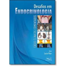Imagem de Desafios em Endocrinologia: Casos Clínicos Comentados - Lucio Vilar - 9788583690054