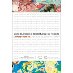 Imagem de Mário de Andrade e Sérgio Buarque de Holanda - Correspondência - Monteiro, Pedro Meira - 9788535921755