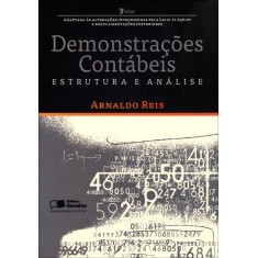Imagem de Demonstrações Contábeis - Estrutura e Análise - 3ª Ed. 2009 - Reis, Arnaldo - 9788502078895