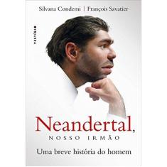 Imagem de Neandertal, Nosso Irmão - Silvana Condemi - 9788582864517
