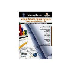Imagem de Visual Studio Team System - Team Foundation Server - Garcia, Marcus - 9788574523316