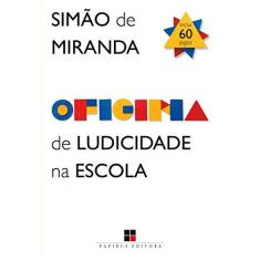 Imagem de Oficina de Ludicidade na Escola - Miranda, Simão De - 9788530810146