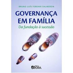Imagem de Governança Em Família - Da Fundação À Sucessão - Luís Ferrari Salmeron,bruno - 9788584611874