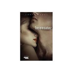 Imagem de Insensatez - Col. Talentos da Literatura Brasileira - Lopes, Tânia - 9788542801170