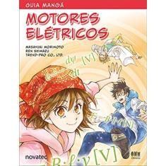 Imagem de Motores Elétricos - Coleção Guia Mangá - Masayuki Morimoto - 9788575224823