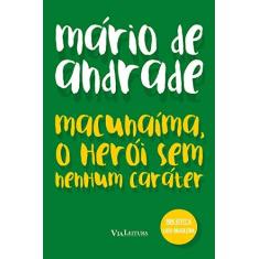 Imagem de Macunaíma, o Herói Sem Nenhum Caráter - Andrade, Mário De - 9788567097244