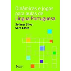 Imagem de Dinâmicas e Jogos Para Aulas de Língua Portuguesa - Solimar Silva - 9788532654861