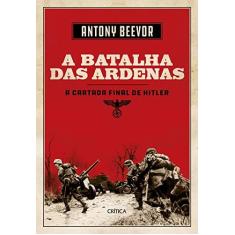 Imagem de A Batalha de Ardenas - Antony Beevor - 9788542212310