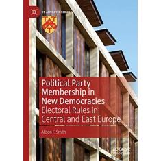 Imagem de Political Party Membership in New Democracies: Electoral Rules in Central and East Europe