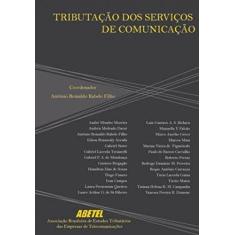 Imagem de Tributação dos Serviços de Comunicação - Filho, Antonio Reinaldo Rebelo - 9788599349281