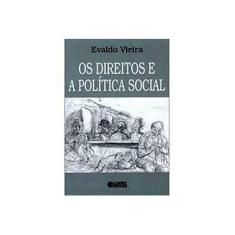 Imagem de Os Direitos e a Política Social - Vieira, Evaldo - 9788524910838
