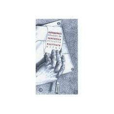 Imagem de Autopoiesis, Semiótica, Escritura - Eduardo De Oliveira Elias - 9788527308281