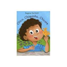 Imagem de Chico, Chiquinho, Chicote - Regina Sormani - 9788587306425