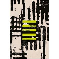 Imagem de Literatura de Esquerda - Damián Tabarovsky - 9788566786538