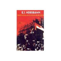 Imagem de Revolucionarios - Ensaios Contemporaneos - Hobsbawm, Eric J. - 9788521905837