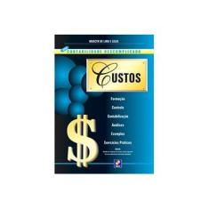 Imagem de Custos: Série Contabilidade Descomplicada - Moacyr De Lima Silva - 9788571945050