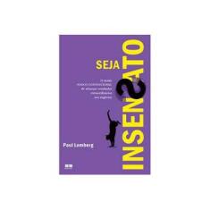Imagem de Seja Insensato - Lemberg, Paul - 9788576842293