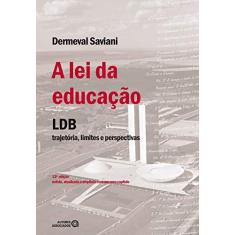 Imagem de Lei da Educação, A: Lbd Trajetória, Limites e Perspectivas - Dermeval Saviani - 9788574963723