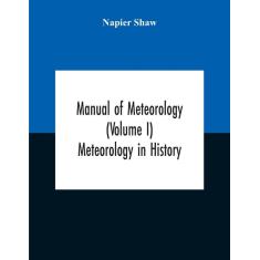 Imagem de Manual Of Meteorology (Volume I) Meteorology In History