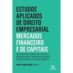 Imagem de Estudos Aplicados do Direto Empresarial: Mercados Financeiro e de Capitais - Pamela Romeu Roque - 9788584931750