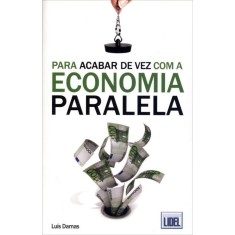 Imagem de Para Acabar de Vez Com a Economia Paralela - Damas, David - 9789727579174