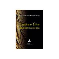 Imagem de Justiça e Ética - Ensaios Sobre o Uso das Togas - De Oliveira, Marco Aurélio Costa Moreira - 9788573484441