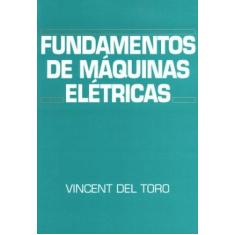 Imagem de Fundamentos de Maquinas Eletricas - Toro, Vincent Del - 9788521611844