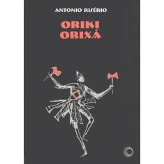 Imagem de Oriki Orixa - Col. Signos 19 - Riserio, Antonio - 9788527300803