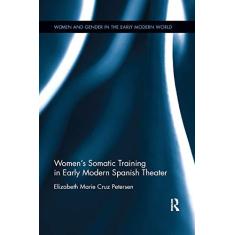 Imagem de Women's Somatic Training in Early Modern Spanish Theater