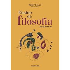 Imagem de Ensino De Filosofia. Perspectivas - Capa Comum - 9788575260470