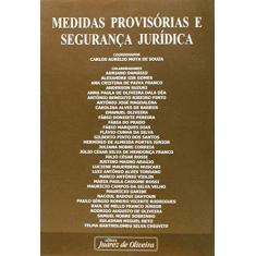 Imagem de Medidas Provisórias e Segurança Jurídica - Souza, Carlos Aurelio Mota De - 9788574533773
